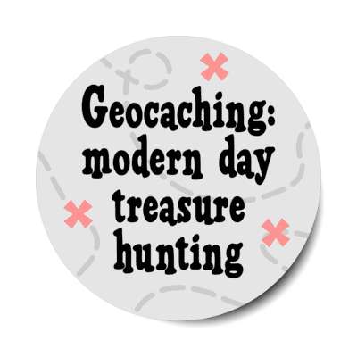 geocaching modern day treasure hunting treasure map stickers, magnet