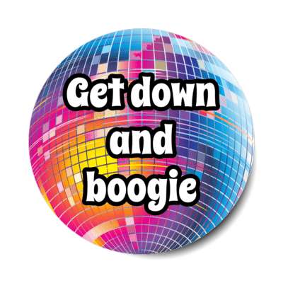 get down and boogie 1970s 70s slang disco ball stickers, magnet