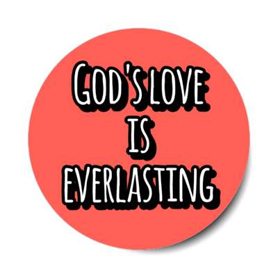 gods love is everlasting stickers, magnet