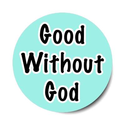 good without god stickers, magnet
