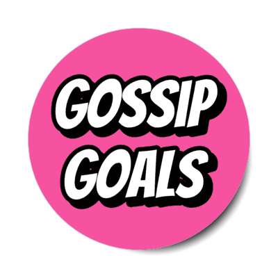 gossip goals stickers, magnet