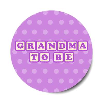 grandma to be baby letter blocks polka dot purple stickers, magnet
