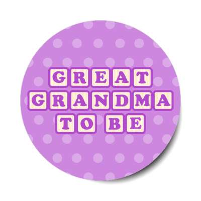 great grandma to be baby letter blocks polka dot purple stickers, magnet