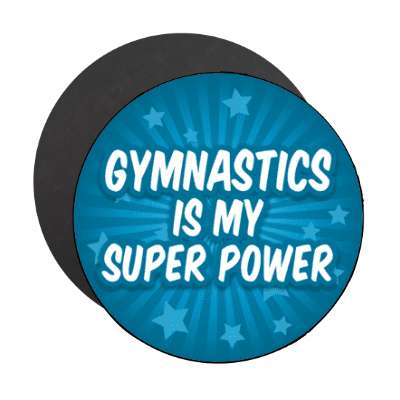 gymnastics is my super power stickers, magnet
