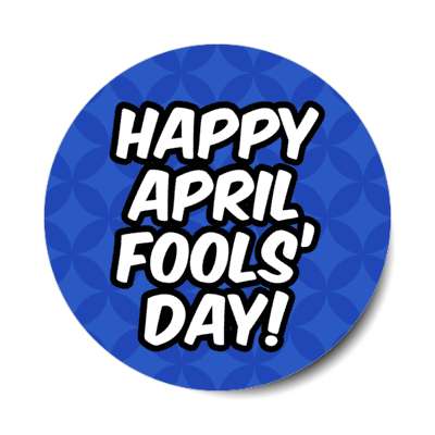 happy april fools day blue patterned stickers, magnet