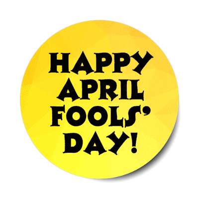 happy april fools day classic yellow stickers, magnet