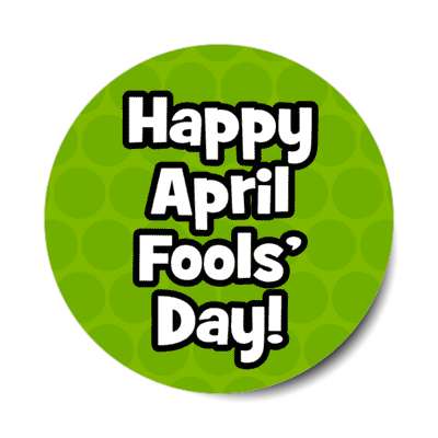 happy april fools day green circles stickers, magnet