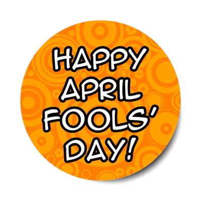 happy april fools day orange circles pattern stickers, magnet