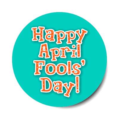 happy april fools day teal stickers, magnet