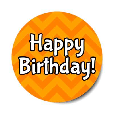 happy birthday chevron orange party stickers, magnet