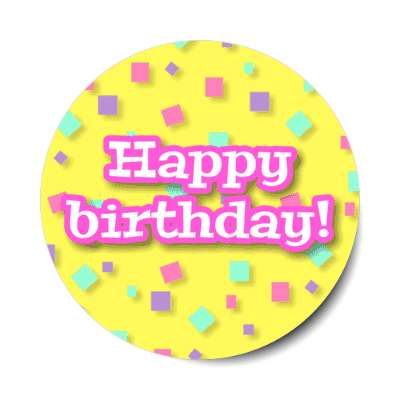 happy birthday confetti yellow fun stickers, magnet