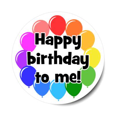 happy birthday to me multicolor balloons circle stickers, magnet