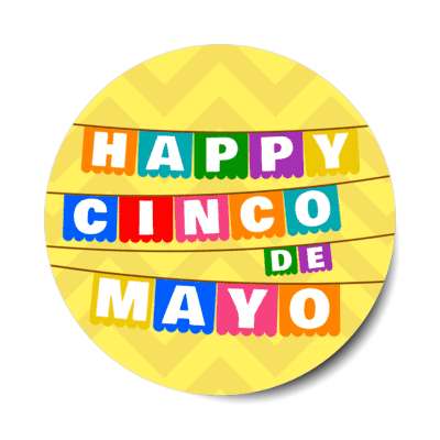 happy cinco de mayo colorful banner yellow chevron stickers, magnet