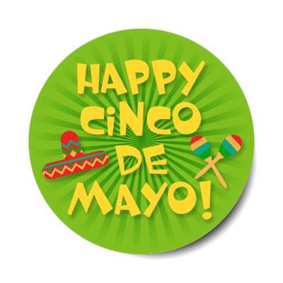 happy cinco de mayo sombrero maracas green burst stickers, magnet
