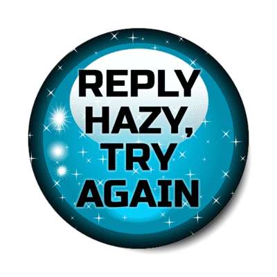 hazy reply try again crystal ball fortune stickers, magnet