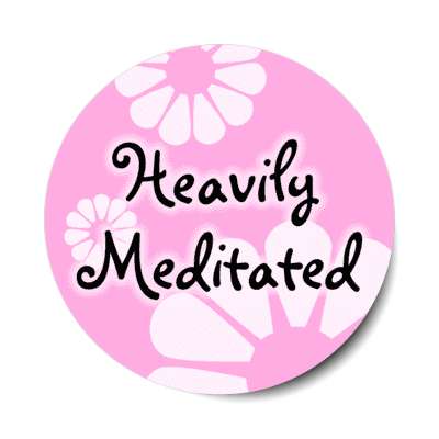 heavily meditated wordplay stickers, magnet