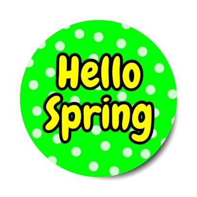 hello spring polka dots stickers, magnet