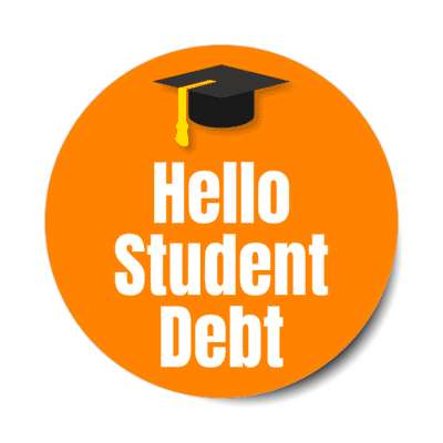 hello student debt graduation cap orange stickers, magnet