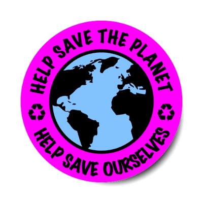 help save the planet help save ourselves recycle symbol earth purple stickers, magnet