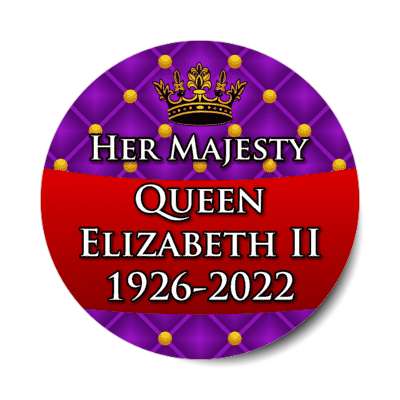 her majesty queen elizabeth ii 1926 to 2022 crown uk british royalty stickers, magnet