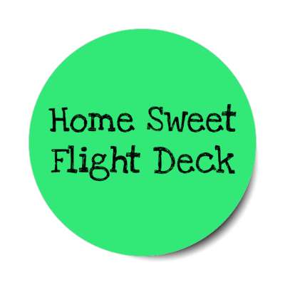 home sweet flight deck stickers, magnet