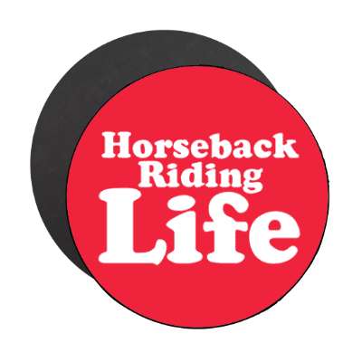 horseback riding life casual bold stickers, magnet