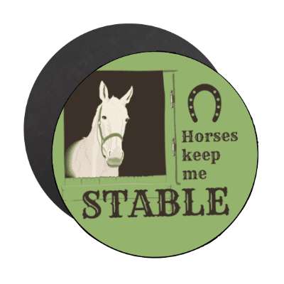 horses keep my stable pun wordplay funny stickers, magnet