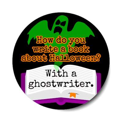 how do you write a book about halloween with a ghostwriter pun stickers, magnet