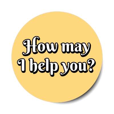 how may i help you peach stickers, magnet