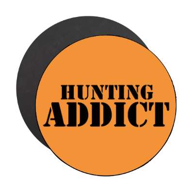 hunting addict stencil stickers, magnet
