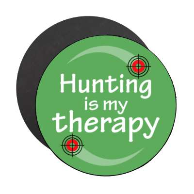 hunting is my therapy shooting targets stickers, magnet