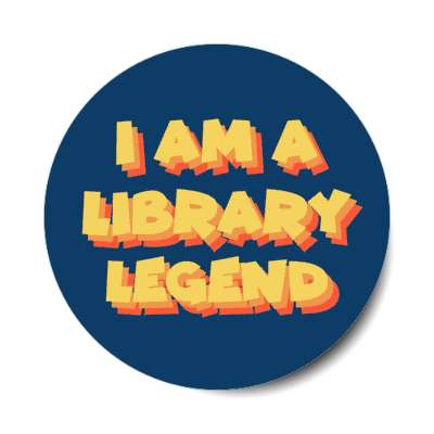i am a library legend stickers, magnet