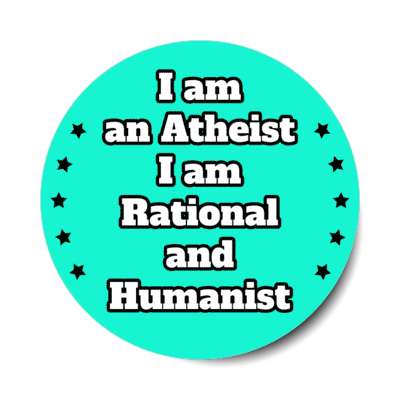 i am an atheist i am rational and humanist stars stickers, magnet