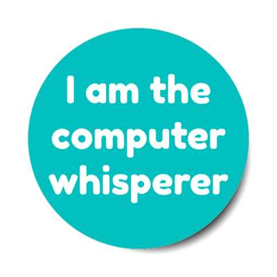 i am the computer whisperer teal stickers, magnet
