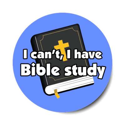 i cant i have bible study stickers, magnet
