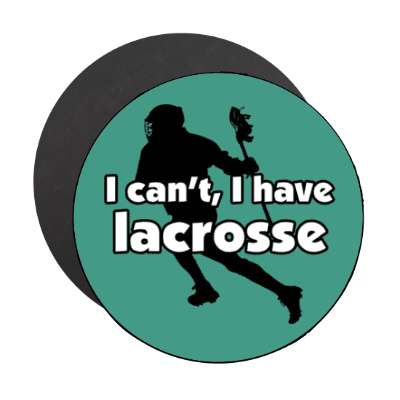 i cant i have lacrosse player silhouette stickers, magnet