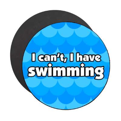 i cant i have swimming water waves stickers, magnet