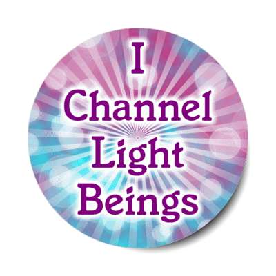 i channel light beings lightworker stickers, magnet