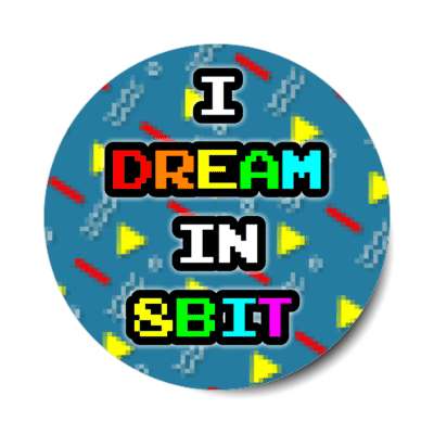 i dream in 8bit colorful pixel teal retro stickers, magnet