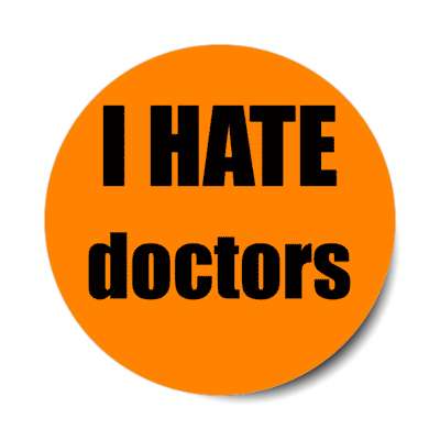 i hate doctors stickers, magnet