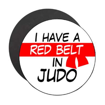 i have a red belt in judo stickers, magnet