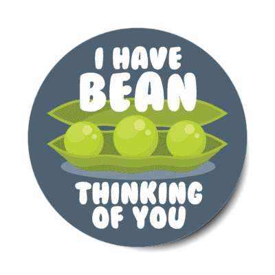 i have bean thinking of you green beans stickers, magnet