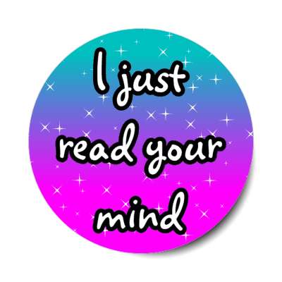 i just read your mind stickers, magnet