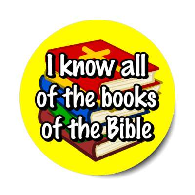 i know all of the books of the bible yellow stickers, magnet
