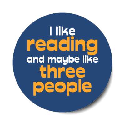 i like reading and maybe like three people stickers, magnet