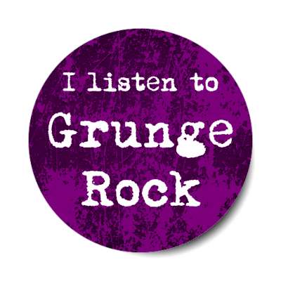 i listen to grunge rock stickers, magnet