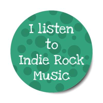 i listen to indie rock music stickers, magnet