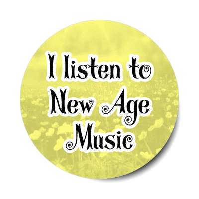i listen to new age music stickers, magnet