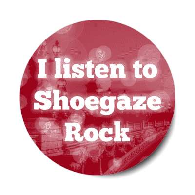 i listen to shoegaze rock stickers, magnet