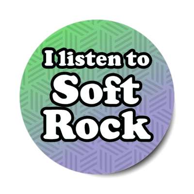 i listen to soft rock stickers, magnet